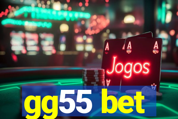 gg55 bet